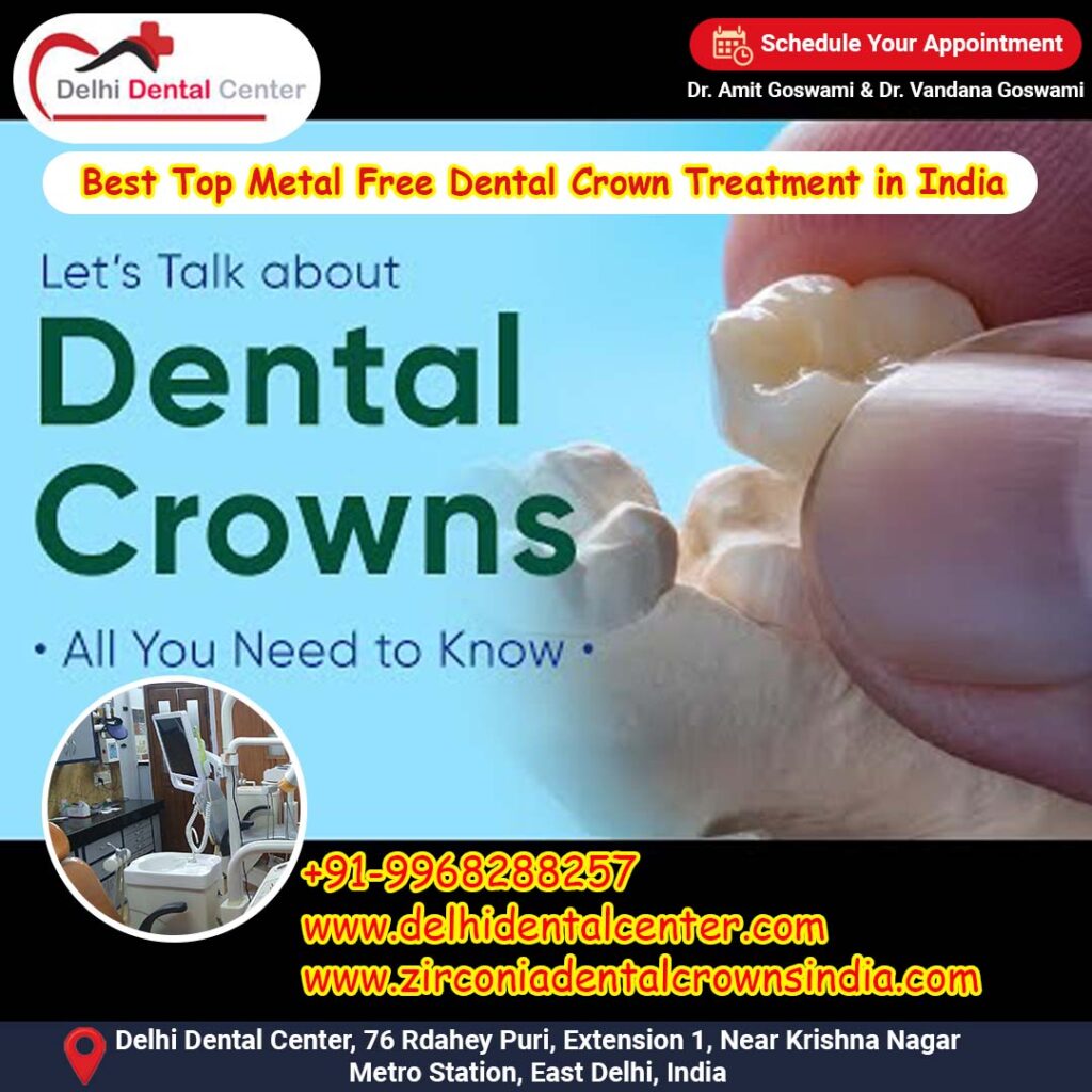 Zirconia CAD CAM Metal free Porcelain Ceramic Dental Crowns, Top Best Zirconia Crown Dentist in India.
