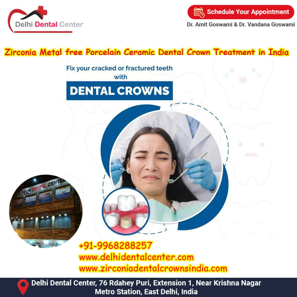 Zirconia Metal free Porcelain Ceramic Dental Crown Treatment in India