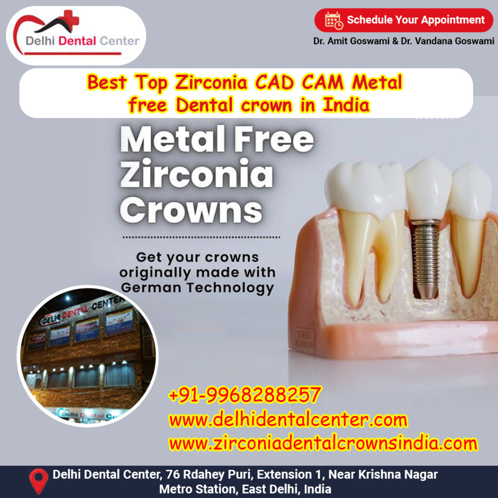 Best Top Zirconia CAD CAM Metal free Dental crown in India.