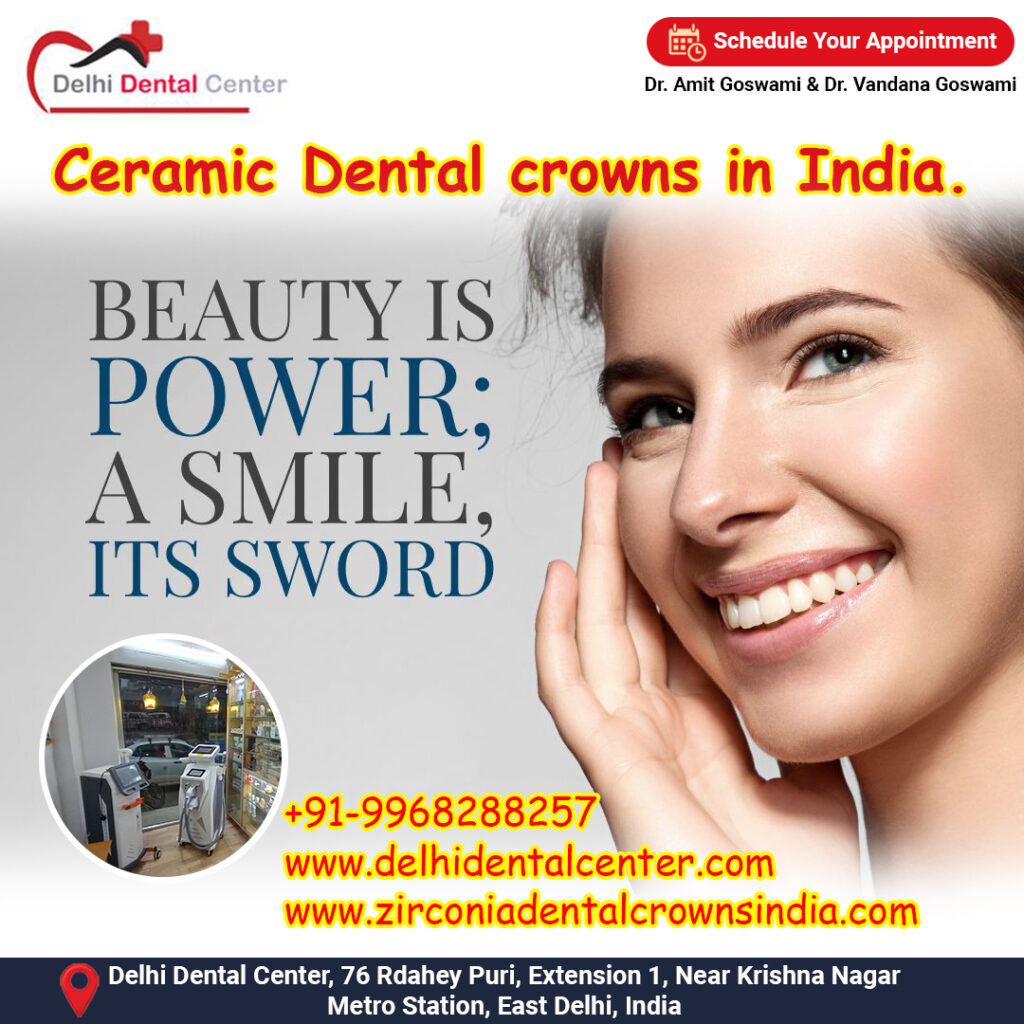 Ceramic Dental crowns in India.