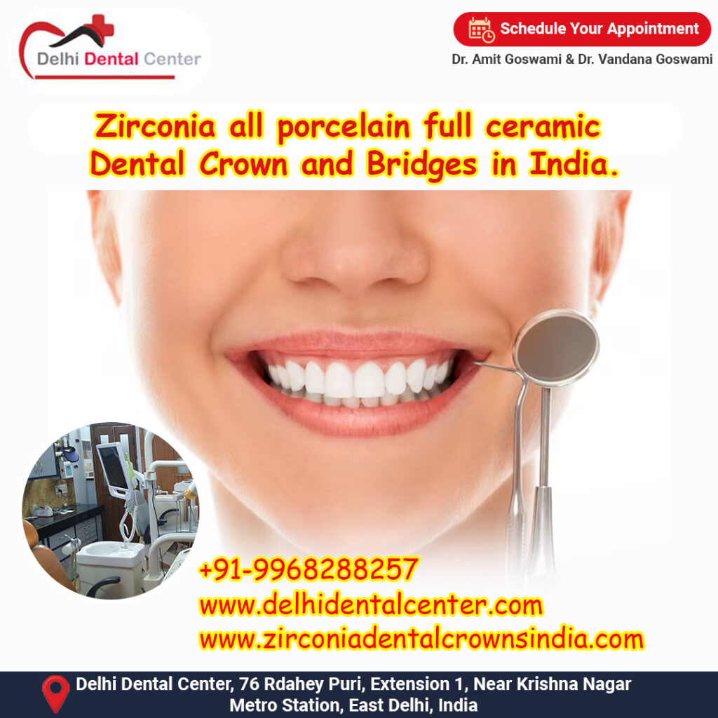 Zirconia all porcelain full ceramic Dental Crown and Bridges in India.