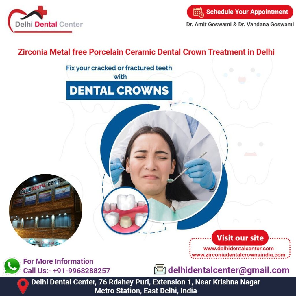 Zirconia Metal free Porcelain Ceramic Dental Crown Treatment in Delhi