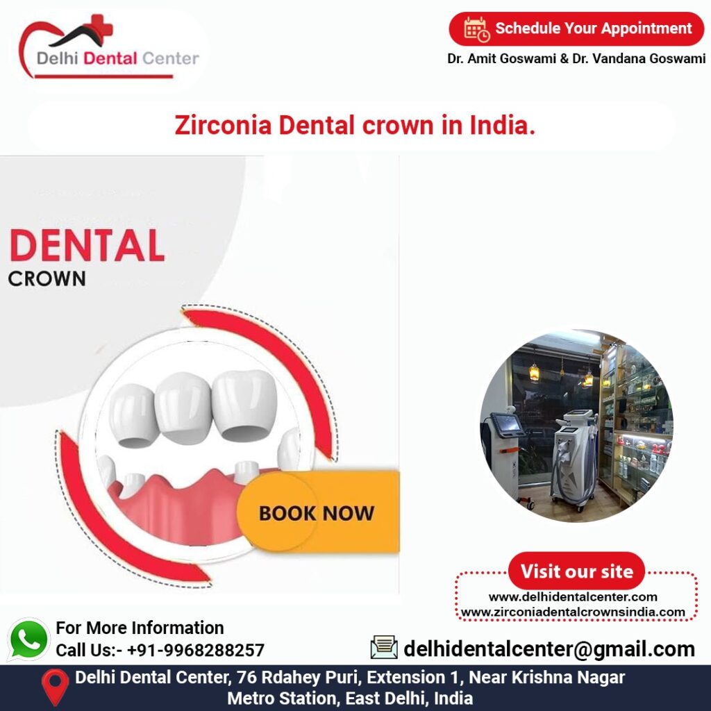 Top Best Zirconia Crown Dentist in Delhi.